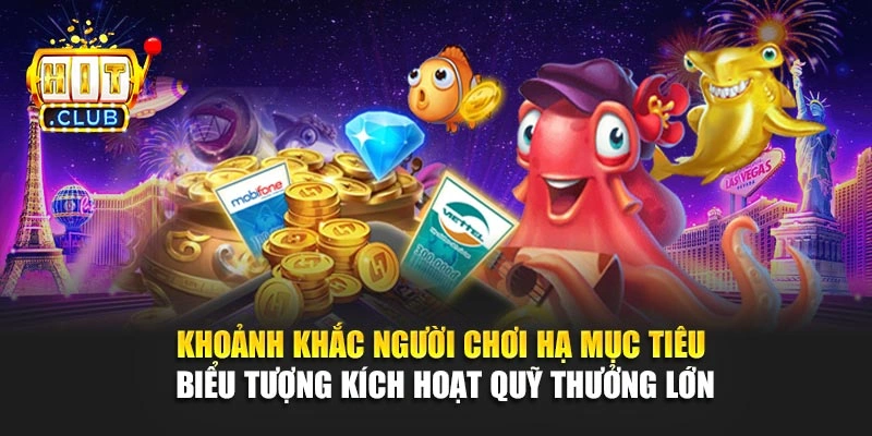 Khoảnh khắc người chơi hạ mục tiêu biểu tượng kích hoạt quỹ thưởng lớn