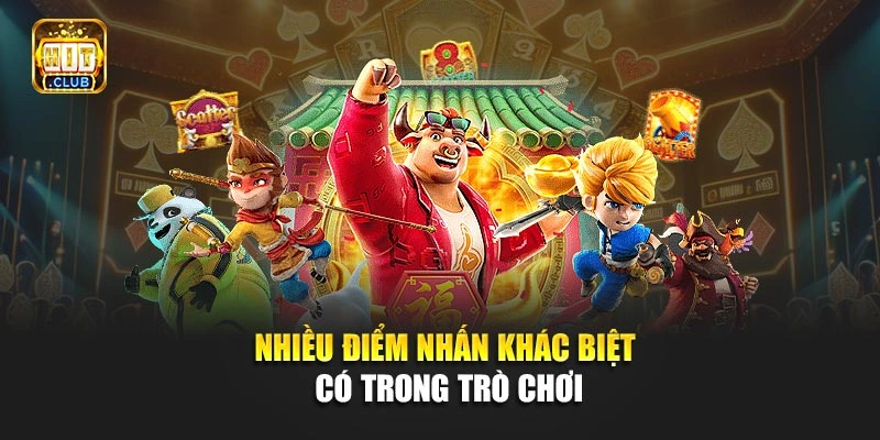 Nhiều điểm nhấn khác biệt có trong trò chơi