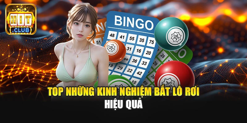 Top những kinh nghiệm bắt lô rơi hiệu quả